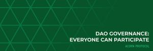 Acorn Protocol DAO governance: everyone can participate