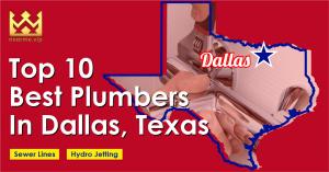 Top 10 Best Plumbers in Dallas, Texas