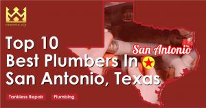 Top 10 Best Plumbers in San Antonio, Texas