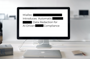automatic redaction announcemen MiaRec Introduces AI-Pushed Knowledge Redaction for Contact Facilities