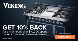 Get 10% back for any amount over $10,000 spent on select Viking kitchen appliances (December 31st) at Appliances Connection.