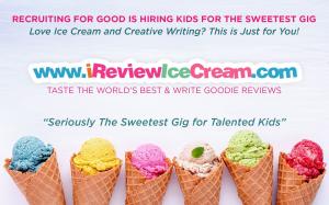 Staffing agency, Recruiting for Good created and sponsors Seriously The Sweetest Gig Ever for Talented Kids www.iReviewIceCream