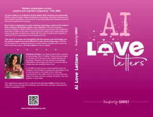 New Book AI Love Letters: Discovering the Heart in AI by Kimberly Dawnly