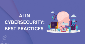 AI Best Practices in Cybersecurity