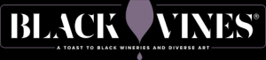 Black Vines a Toast to Black Owned Wineries