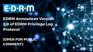 EDRM Privilege Log 2.0 Public Comment Version
