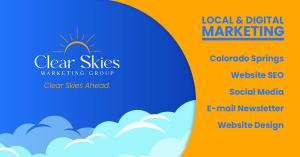 Clear Skies Marketing Group Logo with blue background and clouds. Yellow sun with text saying Digital Marketing for Colorado Springs, website seo, social media, e-mail newsletter, website design.