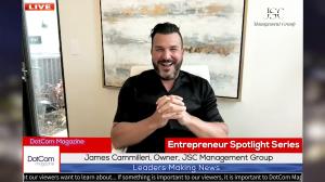 James Cammilleri, Owner of JSC Management Group, A DotCom Magazine Exclusive Interview