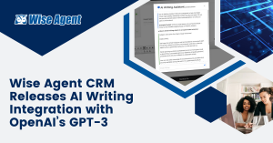 Image of Wise Agent CRM's AI Writing Assistant along the headline Wise Agent CRM Releases AI Writing Integration with OpenAI’s GPT-3