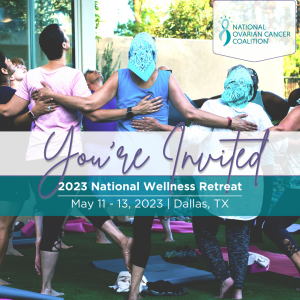 Circle of women in exercise clothes of various colors doing yoga. Women in the center are in shades of teal. The top left hand corner has a shaded arrow with the National Ovarian Cancer Coalitions logo layered on top. In script, the words "You're Invited"