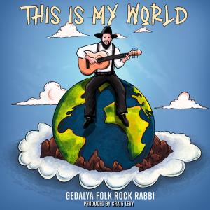 Gedalya Folk Rock Rabbi New Album Cover Art This is My World 2023