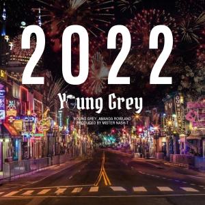 "2022" by Young Grey and Amanda Rowland Album Cover