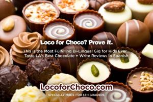 Recruiting for Good created the sweetest bi-lingual chocolate girl gig. Seriously the toughest job...taste the best and review the best chocolate made products in USA. #locoforchoco #recruitingforgood #sweetgirlgig www.LocoforChoco.com