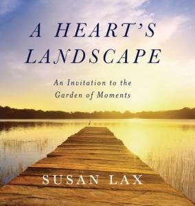 Book Cover of A Heart's Landscape by Susan P. Lax, sun setting over the water on a dock