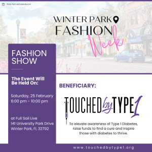 Touched by Type 1: Beneficiary For This Year’s Winter Park Fashion Show