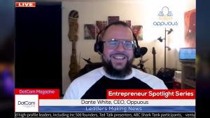 Dante White, CEO of Oppuous, A DotCom Magazine Exclusive Interview