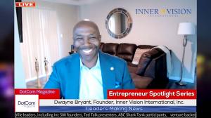 Dwayne Bryant, Founder of Inner Vision International, A DotCom Magazine Exclusive Interview