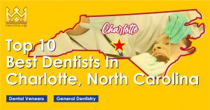 Top 10 Best Dentists in Charlotte, North Carolina