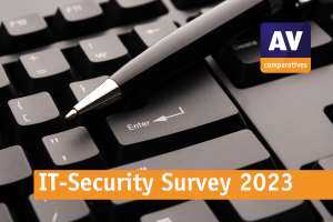 AV-Comparatives IT Security Survey 2023 reveals User Satisfaction with Security-Solutions and Professional Information