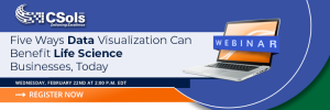 Register for the data visualization webinar here: https://www.csolsinc.com/insights/webinars/five-ways-data-visualization-can-benefit-life-science-businesses-today/