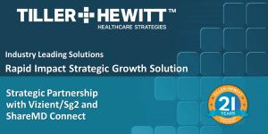 Tiller-Hewitt HealthCare Strategies Announces  Strategic Partnership with Vizient/Sg2 and ShareMD Connect