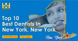 Top 10 Best Dentists in New York, New York
