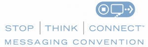 STOP. THINK. CONNECT. - The Global Cybersecurity Awareness Campaign