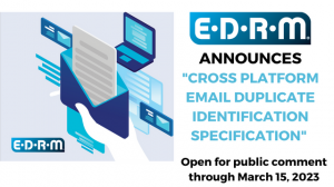 EDRM Announces DupeID Specification for cross platform email duplicate identification