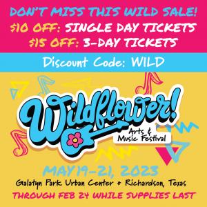 2023 Wildflower! Arts & Music Festival in Richardson, Texas Discount Ticket Promo