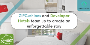 ZIPCushion x Developer Hotels Partnership