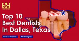Top 10 Best Dentists in Dallas, Texas