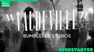 Vaudeville is on Kickstarter