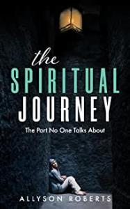This is a photo of the cover of The Spiritual Journey by Allyson Roberts.