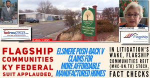 Flagship Communities (MHC-UN.TO) KY federal lawsuit applauded. Elsmere, KY Pushback v Claims reported. More Affordable Manufactured Homes in Litigation's Wake is Flagship Communities REIT apparent goal. Case No. 2:23-cv-00015