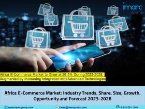 Africa E-Commerce Market Size, Demand and Trends by 2023-2028