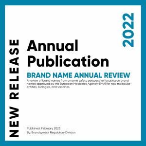 ANNUAL REPORT - Review of 40 Brand Names Approved by the EMA (European Medicines Agency) in 2022