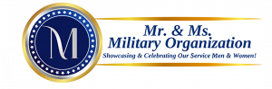Mr. & Ms. Military Organization www.mmmilitary.com