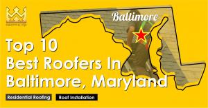 Top 10 Best Roofers in Baltimore, Maryland