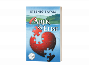 Author Ettenig Sayam Explores Mature Love, Spiritual Journeys, and Miracles in “Aren & Élise”