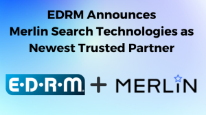 Merlin EDRM Partnership Announcement