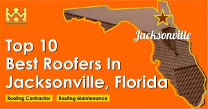 Top 10 Best Roofers in Jacksonville, Florida