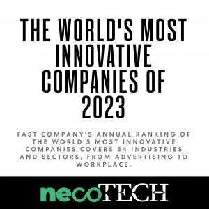 white background with black lettering that reads World's Most Innovative Companies of 2023 followed by a necoTECH logo