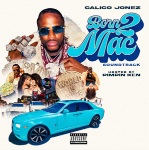 Album cover for Born 2 Mac by Calico Jonez featuring an illustrated depiction of a Memphis hustler in a luxurious car with the album title and artist name displayed prominently.