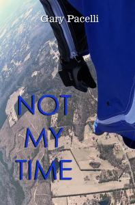 Not My Time by Gary Pacelli