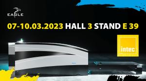 Eagle Lasers news about its upcoming presence at the Intec trade show in Germany.