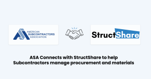 The American Subcontractors Association connects with StructShare to help subcontractors effectively manage procurement and materials