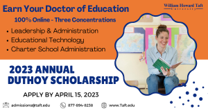 Earn Your Doctor of Education 100% Online  - Three Concentrations to Choose From. 2023 Annual Duthoy Scholarship deadline is April 15, 2023.