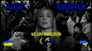 Kelsie Kimberlin We Are Ukrainian Video