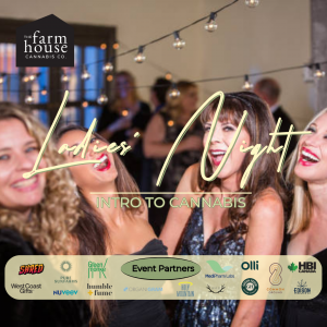 The Farmhouse Cannabis Co. Ladies' Night: High on Knowledge, Low on Men!