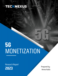 5G Monetization | TeckNexus 5G Research Report